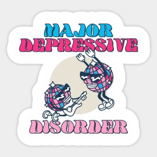 Major Depressive Disorder Depressed  Party Sticker